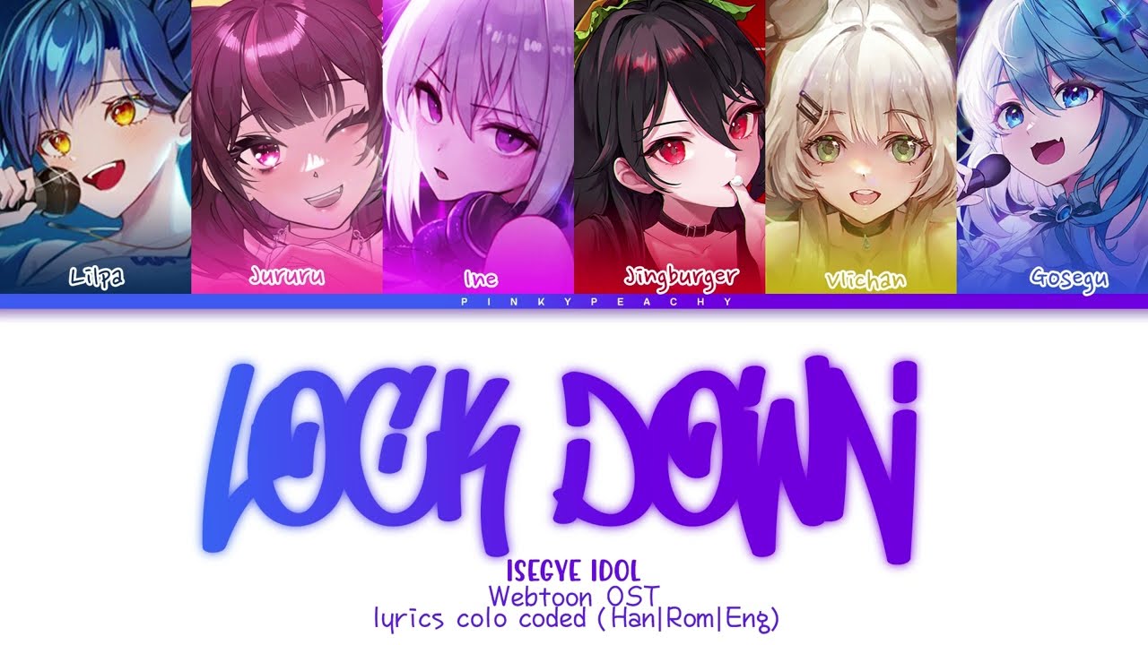 ISEGYEIDOL (이세계 아이돌) LOCKDOWN 락다운 가사( Webtoon OST) Color Coded Lyrics [Han|Rom|Eng]|PinkyPeachy