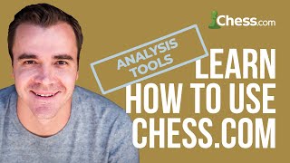 How to Use The Analysis Tools | Using Chess.com