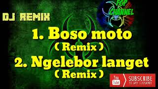 #bosomotomix #DjRemix                                     Dj Remix boso moto ngelebor langet 2019