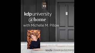 KDP University @home with Michelle M. Pillow