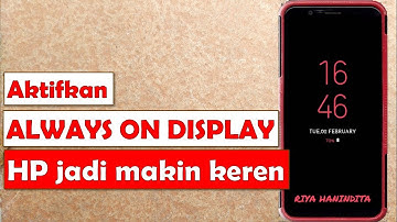 Cara Mengaktifkan Always On Display di ANDROID