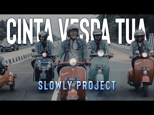 Slowly Project - Cinta Vespa Tua (Official Video) class=