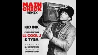 Kid Ink - Main Chick (REMIX) ft. Chris Brown, LL Cool J & Tyga