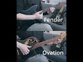 Fender vs. Ovation Guitar