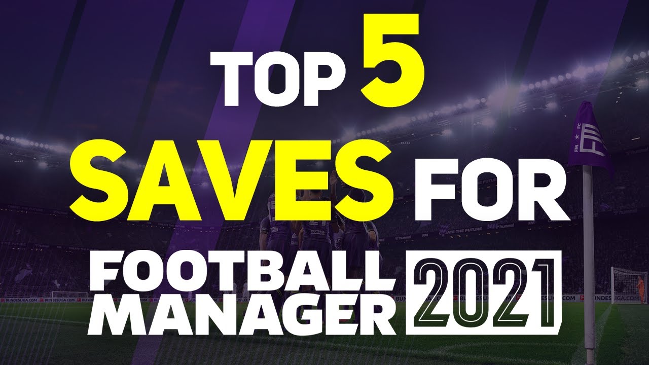 THE TOP 5 TEAMS TO MANAGE IN FM21!! Football Manager 2021 Tips