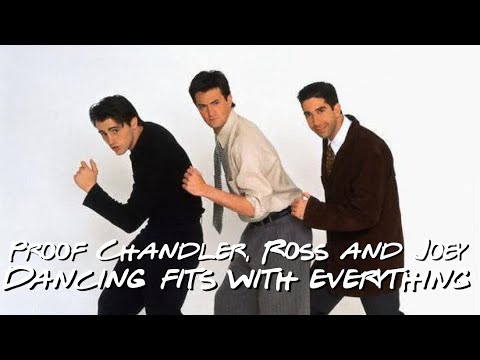 proof-that-chandler,-ross-and-joey-dancing-fits-with-anything.