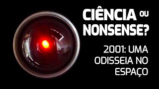2001: Uma Odisseia no Espaço | Ciência ou Nonsense?