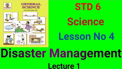 @swatisclasses STD-6 Science Lesson No 4 Disaster Management Lecture 1