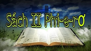 Sách 2 Phi e rơ | Kinh Thánh | Đạo Tin Lành