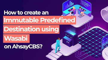 How to create an immutable predefined destination using Wasab on AhsayCBS?