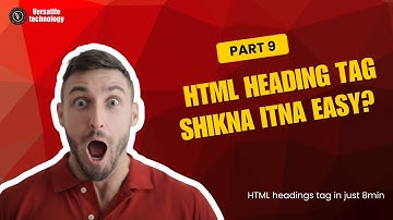 HTML Chapter 9 – Heading Tags Explain | h1 to h6 Complete Guide for Beginner | Versatile Technology