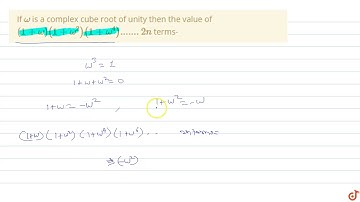 If `omega` is a complex cube root of unity then the value of  `(1+omega)(1+omega^2)(1+omega^4)....
