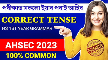 Common Correct Tense for HS 1st Year Exam AHSEC 2023 | Correct Tense HS 1st Year English Question