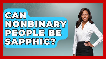 Can Nonbinary People Be Sapphic? - Gender Equality Network
