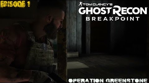 Ghost Recon Breakpoint: Operation Greenstone| Episode 1, Walkthrough, Back To The Basics Part 1