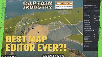 BEST MAP EDITOR ever?! Full TUTORIAL - Captain of Industry Update 2 (v0.6) - April 2024