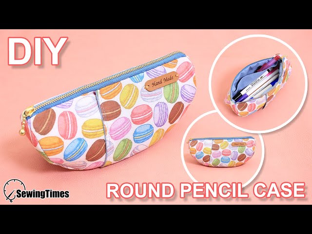 DIY Round Pencil Case – diy pouch and bag with sewingtimes