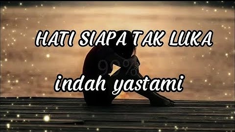HATI SIAPA TAK LUKA - POPPY MERCURY - COVER BY INDAH YASTAMI (LIRIK LAGU)