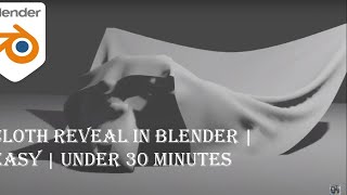 Cloth reveal in blender | easy | under 30 minutes | 3d animation tutorial