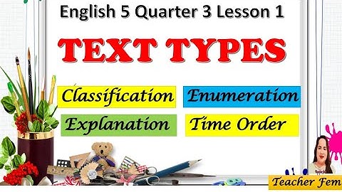 ENGLISH 5 Q3 | TEXT TYPE | TEACHER FEM