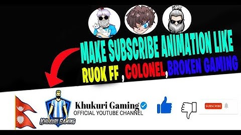 HOW TO MAKE SUBSCIBE ANIMATION LIKE RUOK FF , COLONEL , BROKEN GAMING ||FREEFIRE SUBSCRIBE ANIMATION