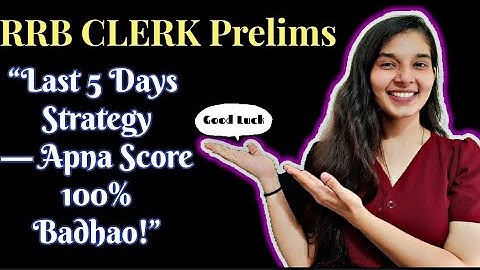  RRB Clerk Prelims Score MAX Kaise Kare?”l Last 5 days Strategy | RRB CLERK 2025 | 