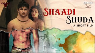 SHAADI SHUDA | Short Film | Presented By Pradeep Sarkar | Divyansh Pandit