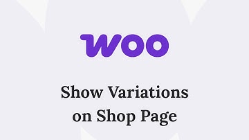 Show Variations on Shop Page in WooCommerce