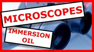 Why do Microscopes need Immersion Oil?