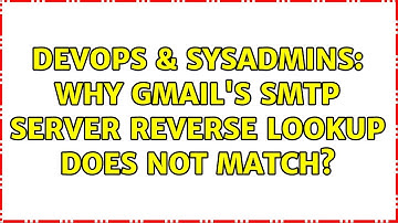 DevOps & SysAdmins: Why Gmail