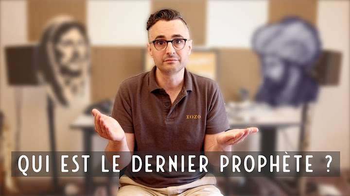 Qui est le dernier prophète ?