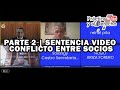 PARTE 2 | SENTENCIA VIDEO CONFLICTO ENTRE SOCIOS | ABOGADOS