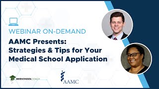 AAMC Presents: Strategies & Tips for Your Medical School Application