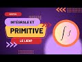 Intgrale  pourquoi une primitive