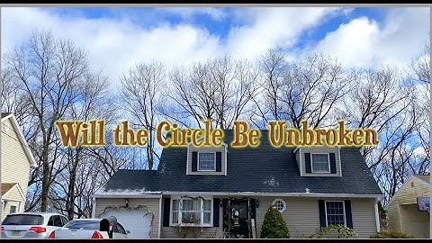 Thumbnail of Will the Circle Be Unbroken (4K)