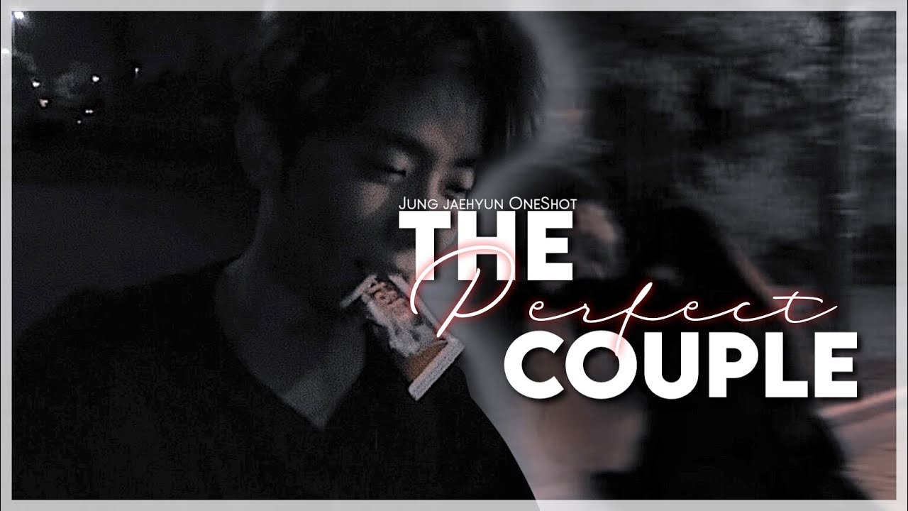 Jung Jaehyun ff || The Perfect Couple 14+