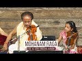 Mohanam Raga w/ Mahati Subramaniam | Dr L Subramaniam | Live at Athi Varadar, Kanchi