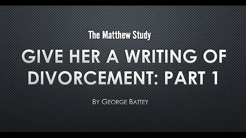 Give Her A Writing of Divorcement Part 1 - Matthew...
