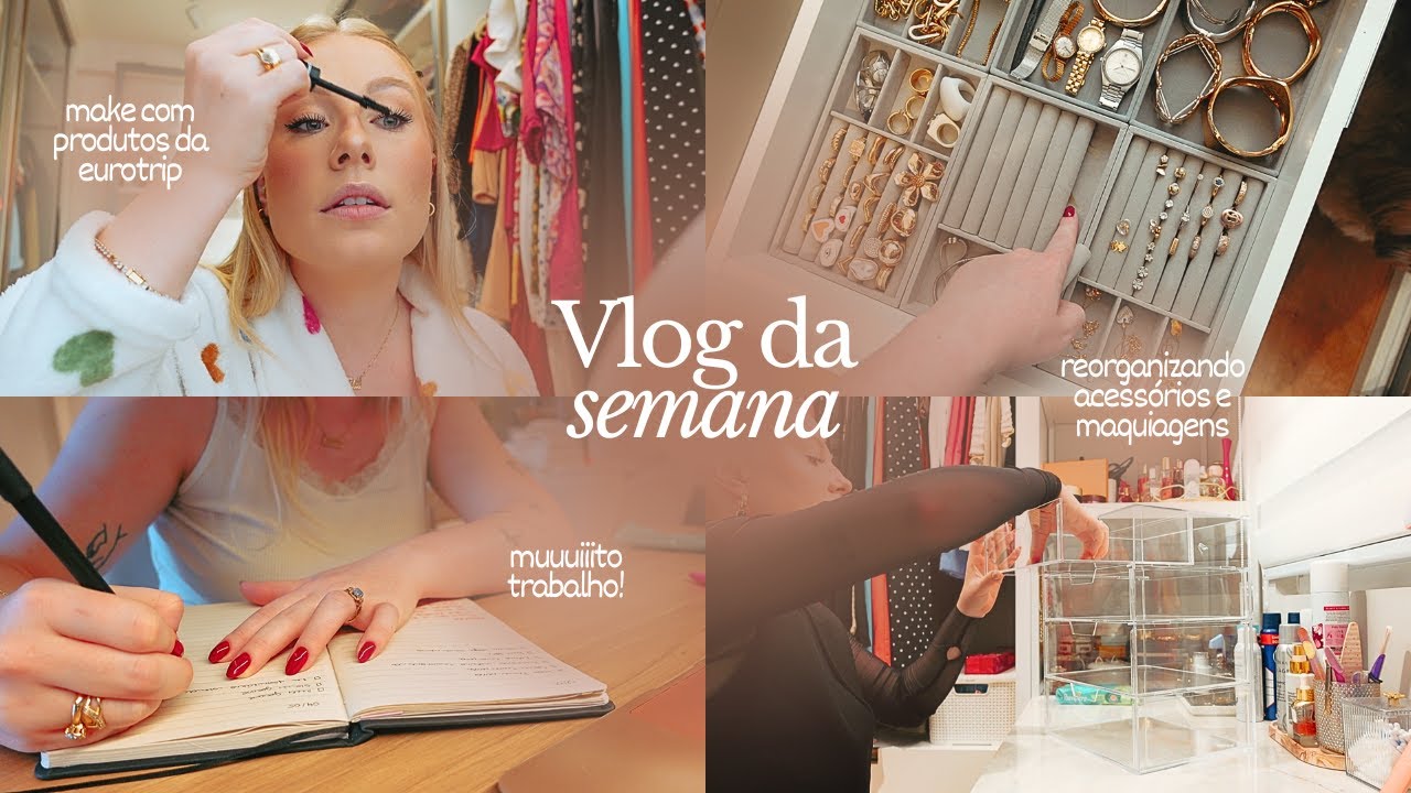 VLOG DA SEMANA | Reorganizei TODOS os meus acessórios, dei mais uma palestra e muito mais!