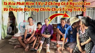 Tá hỏa phát hiện “1 người phụ nữ lấy 2 anh em ruột”, và câu chuyện giường chiếu chưa từng tiếc lộ