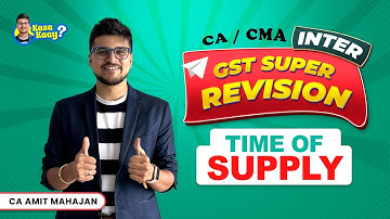 Time of Supply | Super Revision | CA Amit Mahajan