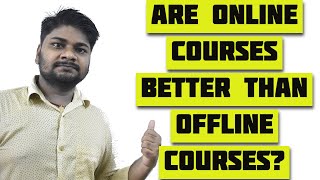 Is Unacademy Worth it? Are Online Courses Better Than Offline Courses?