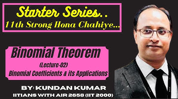 Binomial Coefficients & its Application (Binomial Theorem Lec-2) By Kundan Sir
