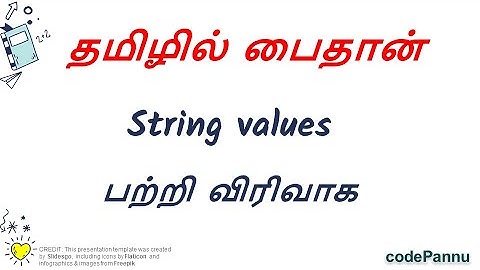 Week 3 - Video 3 - String values | Variables & Datatypes | Python in Tamil for school students