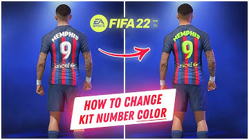 How To Change Kit Number Color FIFA22