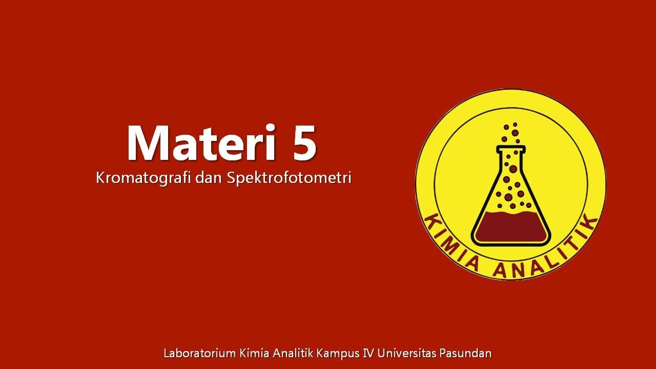 #KimiaAnalitik Pertemuan 5 - Spektrofotometri dan Kromatografi