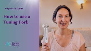 How to Use a Tuning Fork: A Beginner's Guide to Sound Healing
