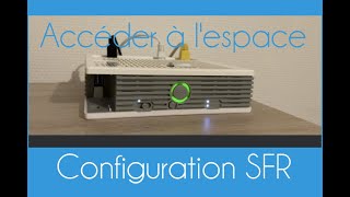 Comment accéder à l'interface admin d'une box SFR screenshot 4