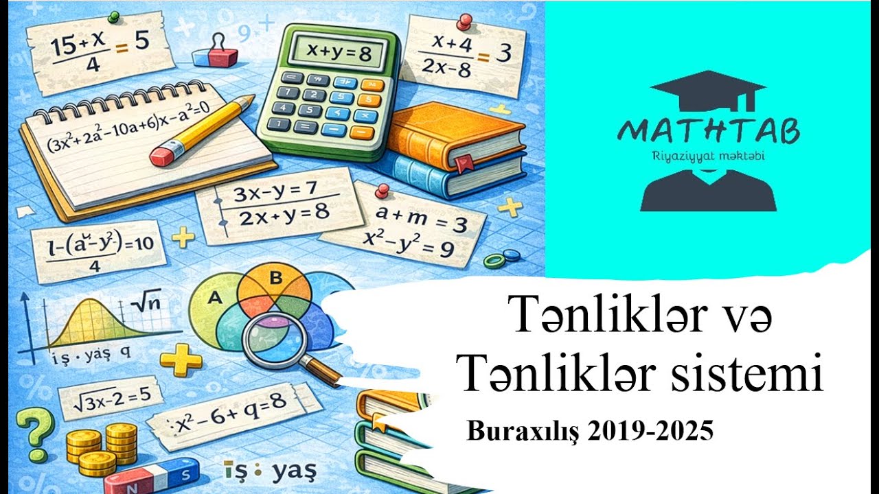 Tənliklər və Tənliklər sistemi— 2019-2025 Buraxılış İmtahanı Sualları