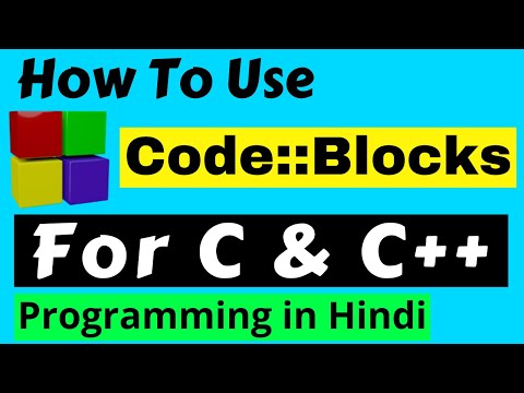 How to use code blocks in hindi | run c++ programs in code blocks | c program in code blocks